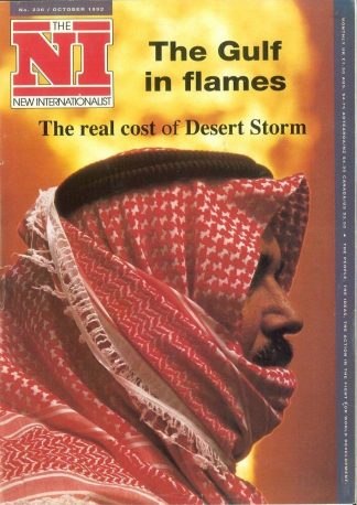 The New Internationalist: Desert Storm Gulf War Kuwaiti Oil Fires - October 1992