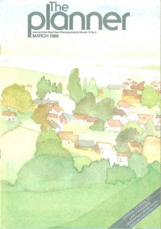 The Planner RTPI Journal Vol 72 No 3, Unsocial Social City, Housing - March 1986