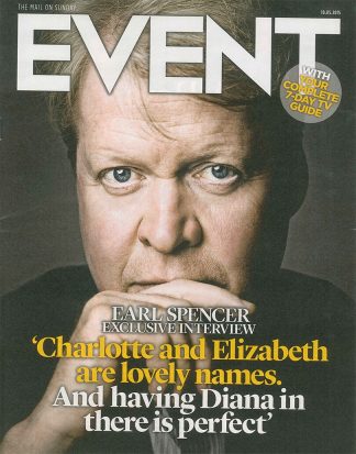 Event Mag: Earl Spencer Exclusive Interview,Diana, Charlotte, Elizabeth 10.05.15
