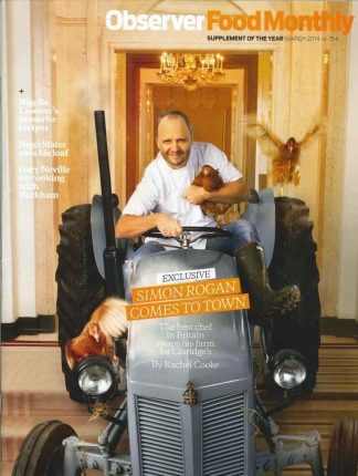 The Observer Food Monthly Magazine, Simon Rogan Comes To Town March 2014 No. 154